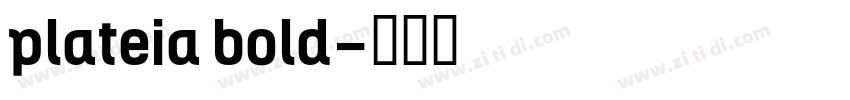 plateia bold字体转换